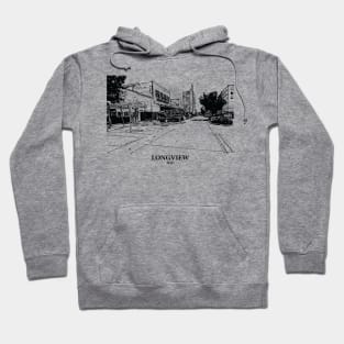 Longview - Texas Hoodie